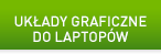 Układy graficzne do laptopów