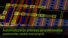 Automatyzacja procesu projektowania systemów elektronicznych