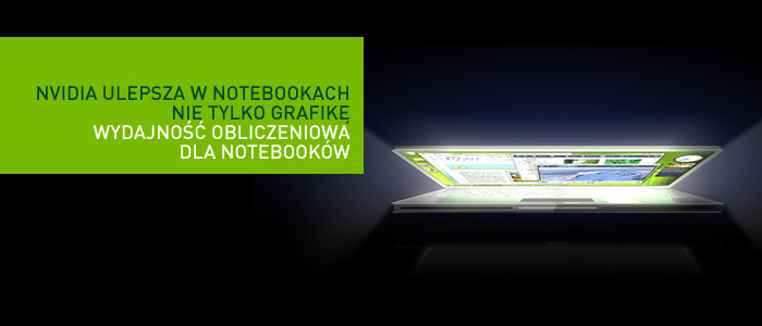 NVIDIA ulepsza w notebookach nie tylko grafikę