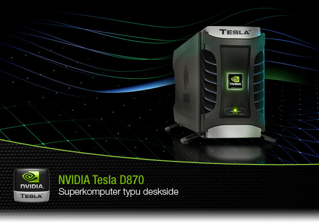 NVIDIA Tesla D870 Superkomputer typu deskside 