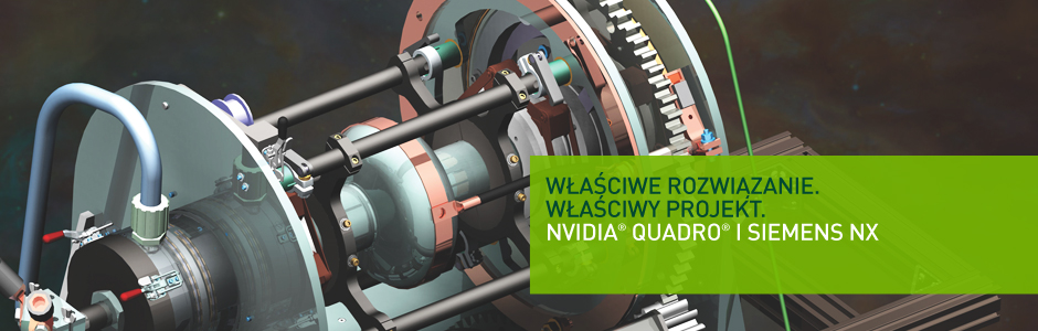 NVIDIA QUADRO and SIEMENS NX NVIDIA QUADRO and SIEMENS NX