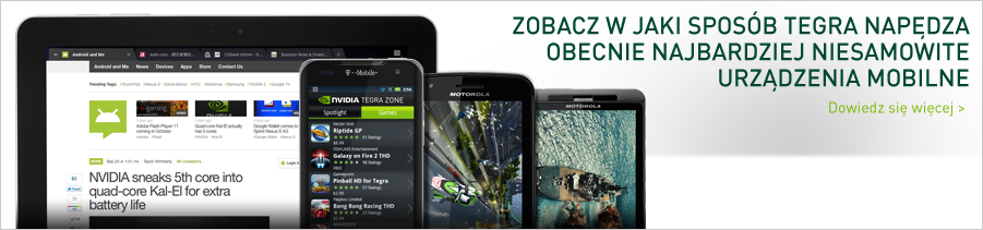 Zobacz w jaki sposób Tegra napędza obecnie najbardziej niesamowite urządzenia mobilne