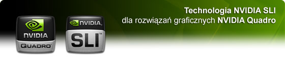 Technologia NVIDIA SLI dla rozwiązań graficznych NVIDIA Quadro