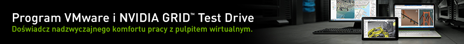 Program VMware i NVIDIA GRID Test Drive Program VMware i NVIDIA GRID Test Drive