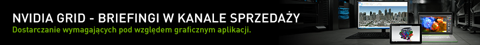 NVIDIA GRID - briefingi w kanale sprzedaży NVIDIA GRID - briefingi w kanale sprzedaży